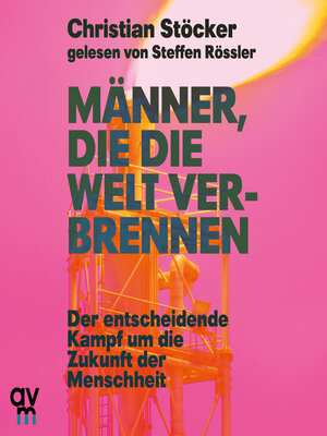cover image of Männer, die die Welt verbrennen